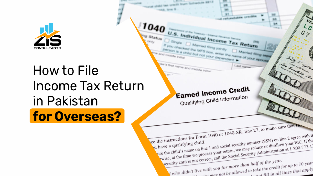 How to File Income Tax Return in Pakistan for Overseas?  