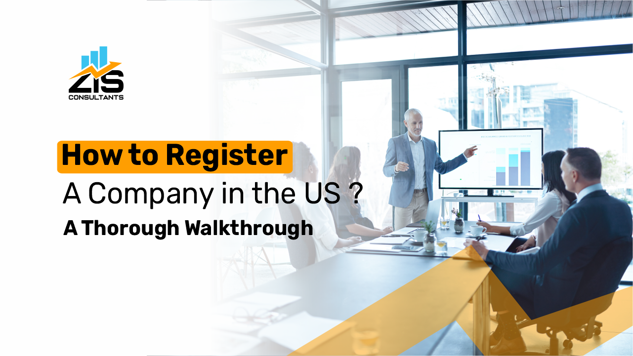 How to Register a Company in the US?: A Thorough Walkthrough  