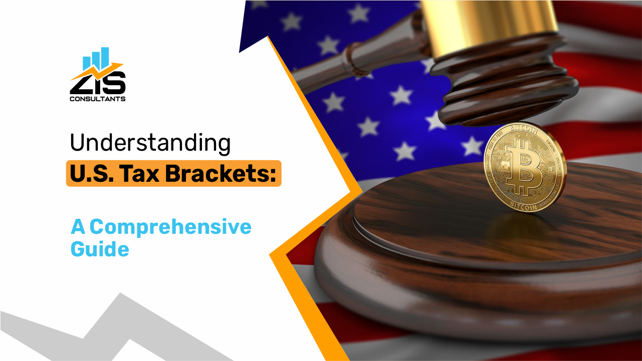Understanding U.S. Tax Brackets: A Comprehensive Guide  
