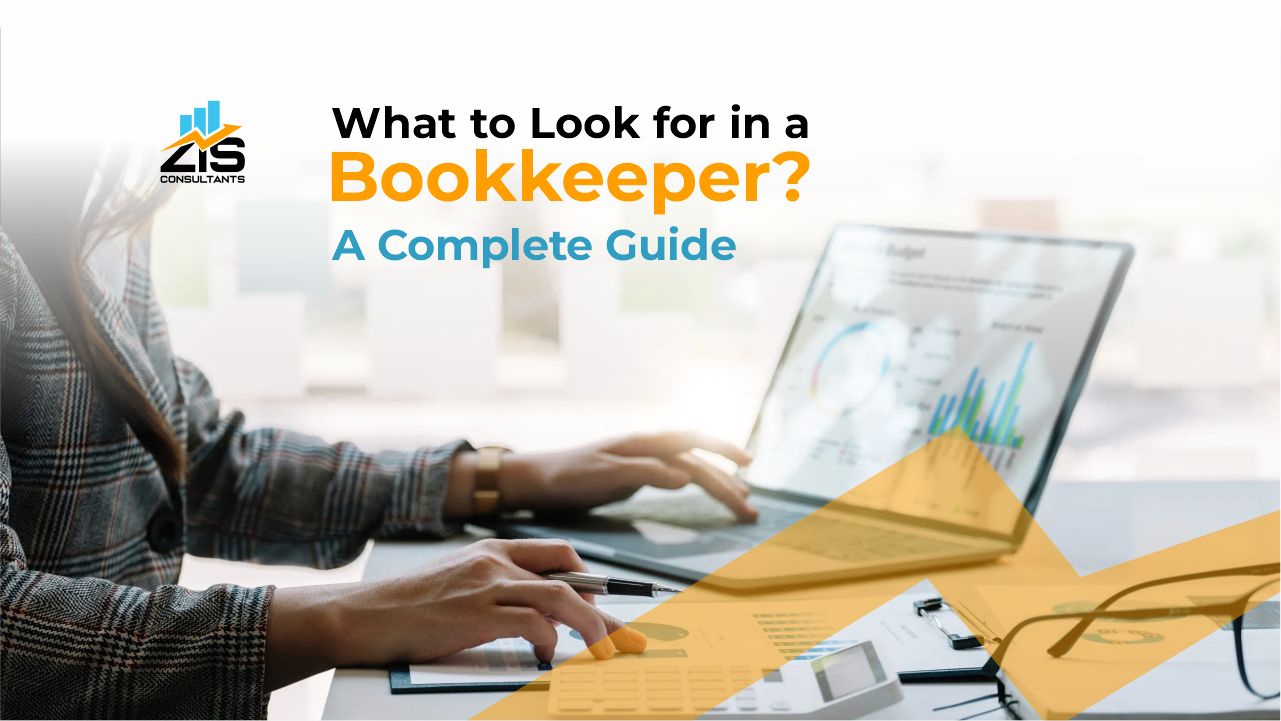 What to Look for in a Bookkeeper: A Comprehensive Guide  